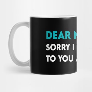 Dear Naps, Sorry Mug